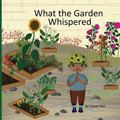 What the Garden Whispered B0CWP4HNPC Book Cover