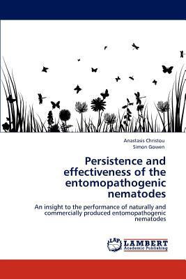 Persistence and effectiveness of the entomopath... 384844061X Book Cover