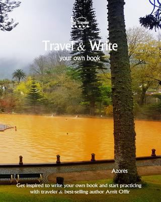 Travel & Write Your Own Book - Azores: Get insp... 1981411143 Book Cover