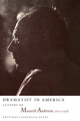 Dramatist in America: Latters of Maxwell Anders... 0807849405 Book Cover