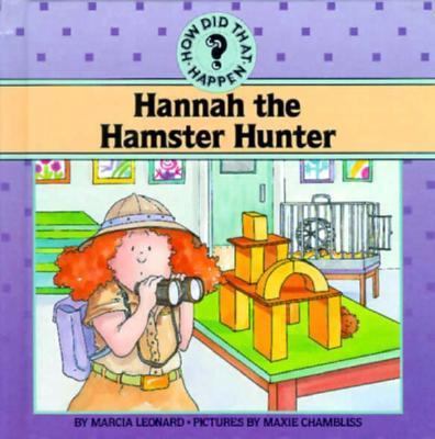 Hannah the Hamster Hunter: How Did That Happen 0671703994 Book Cover