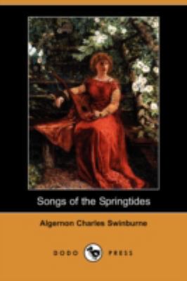 Songs of the Springtides (Dodo Press) 1409923428 Book Cover