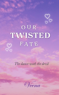 Our Twisted Fate: The dance with the devil B0FCMCJN7C Book Cover