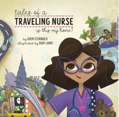 Tales of a Traveling Nurse : Is This My Home?