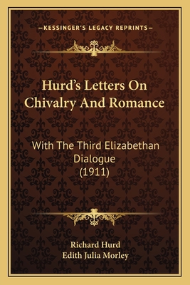 Hurd's Letters On Chivalry And Romance: With Th... 1165375664 Book Cover