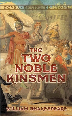 The Two Noble Kinsmen 0486797007 Book Cover