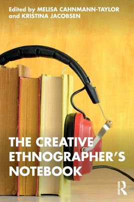 The Creative Ethnographer's Notebook 1032429917 Book Cover