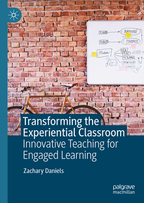 Transforming the Experiential Classroom: Innova... 3031881648 Book Cover