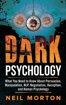 Dark Psychology: What You Need to Know About Pe... 1952559308 Book Cover