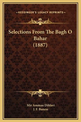 Selections From The Bagh O Bahar (1887) 1169304362 Book Cover