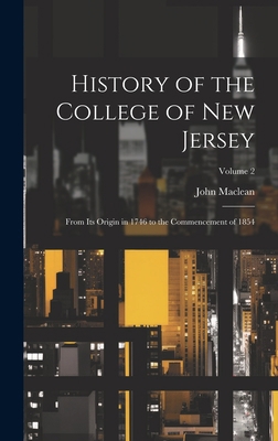 History of the College of New Jersey: From Its ... 1020282363 Book Cover