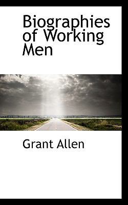 Biographies of Working Men 055918641X Book Cover