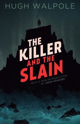 The Killer and the Slain: A Strange Story 1939140994 Book Cover