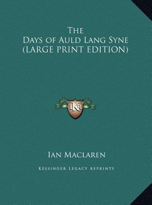 The Days of Auld Lang Syne [Large Print] 1169841813 Book Cover