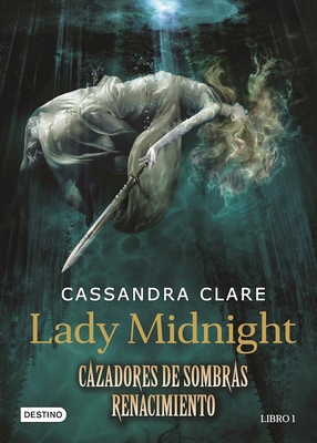 Lady Midnight. Cazadores de Sombras Renacimient... [Spanish] 6070735021 Book Cover