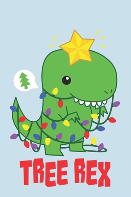 Tree Rex: Notebook for Kids, Funny Kids Gift, L... 1672396255 Book Cover