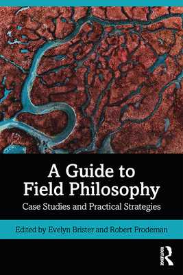 A Guide to Field Philosophy: Case Studies and P... 081534757X Book Cover