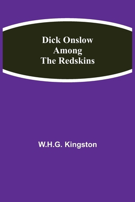 Dick Onslow Among the Redskins 9354847595 Book Cover