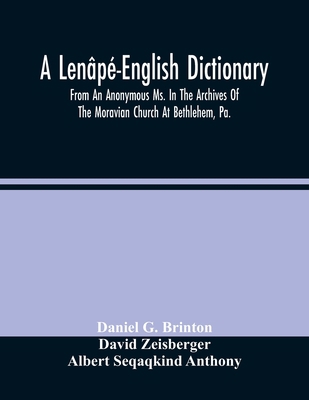 A Lenâpé-English Dictionary. From An Anonymous ... 935448350X Book Cover