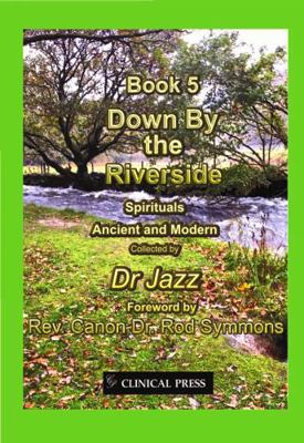 Clinical Press Ltd Down By the Riverside. 1854571397 Book Cover