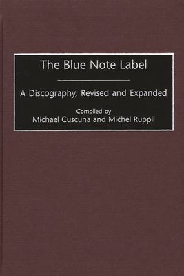 The Blue Note Label: A Discography 0313318263 Book Cover