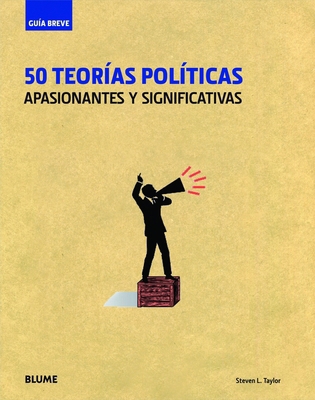 50 teorías políticas: Apasionantes y significat... [Spanish] 8498015596 Book Cover