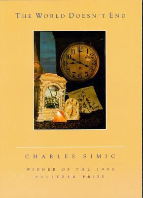 The World Doesn't End: A Poetry Collection 0156983508 Book Cover