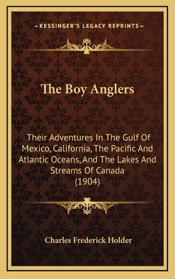 The Boy Anglers: Their Adventures In The Gulf O... 1165727862 Book Cover