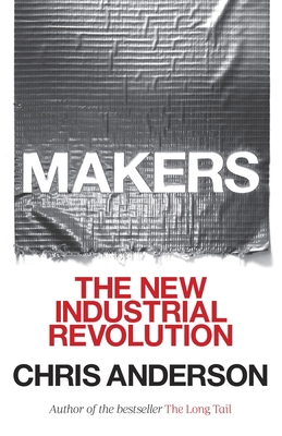 Makers: The New Industrial Revolution 0771007620 Book Cover