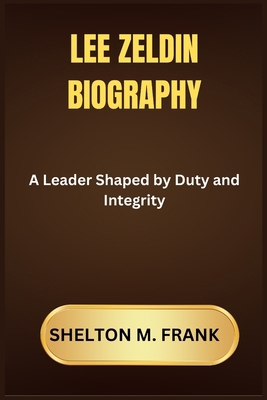 Lee Zeldin Biography: A Leader Shaped by Duty a...            Book Cover