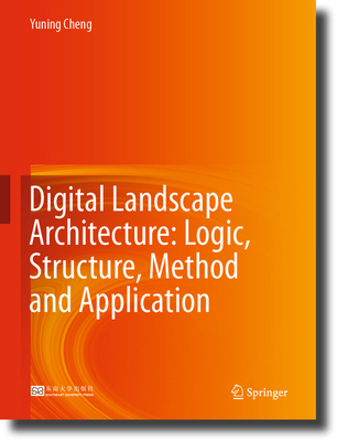 Digital Landscape Architecture: Logic, Structur... 9819920450 Book Cover