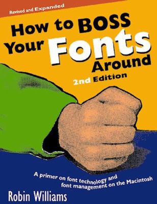 How to Boss Your Fonts Around 0201696401 Book Cover