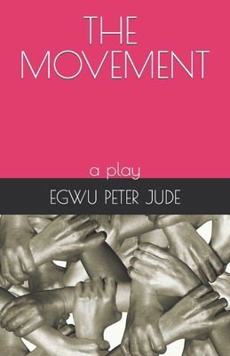 The Movement: a play B0CC47N4V2 Book Cover