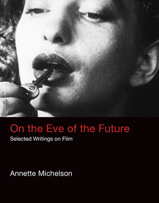 On the Eve of the Future: Selected Writings on ... 0262035502 Book Cover