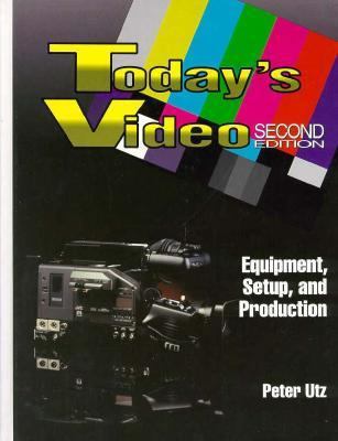 Today's Video: Equipment, Setup, and Production 0139250336 Book Cover