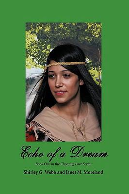 Echo of a Dream: Book One in the Choosing Love ... 1440183309 Book Cover