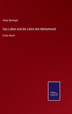 Das Leben und die Lehre des Mohammad: Erster Band [German] 3375014732 Book Cover