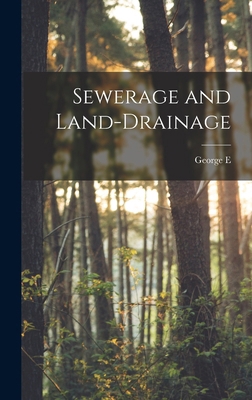 Sewerage and Land-drainage 1017686408 Book Cover