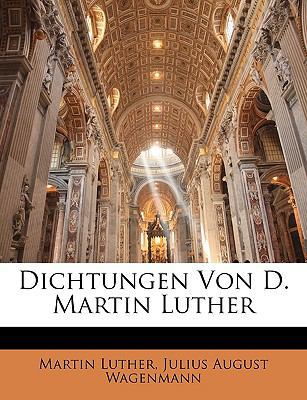 Dichtungen Von D. Martin Luther [German] 1142208052 Book Cover