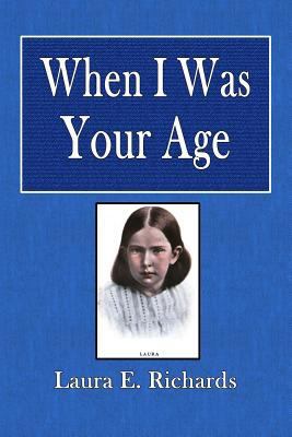 When I Was Your Age 1530605385 Book Cover