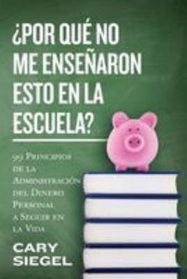 ¿Por Qué No Me Enseñaron Esto En La Escuela?: 9... [Spanish] 153048877X Book Cover