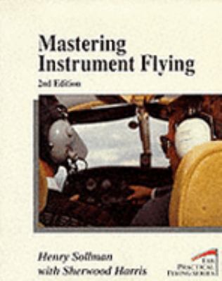 Mastering Instrument Flying (Practical Flying) 0830642560 Book Cover