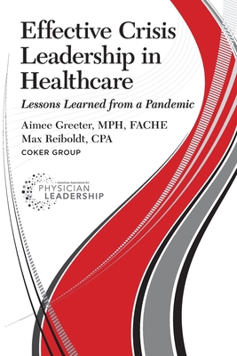 Effective Crisis Leadership in Healthcare: Less... 0984831177 Book Cover