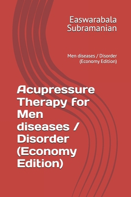 Acupressure Therapy for Men diseases / Disorder... B0D1MG2ZYQ Book Cover