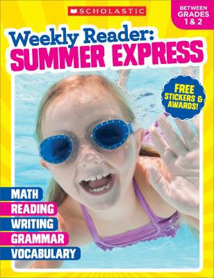 Weekly Reader: Summer Express Grades 1 & 2 1338108905 Book Cover