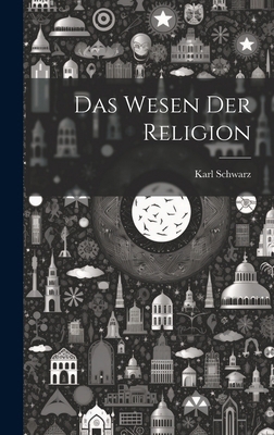 Das Wesen der Religion [German] 1019735783 Book Cover