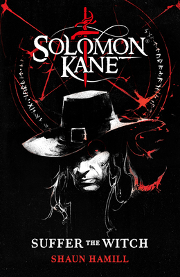 Solomon Kane: Suffer the Witch 183541186X Book Cover
