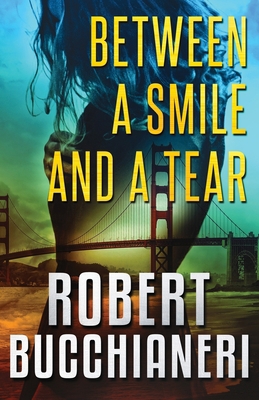 Between a Smile and a Tear (A Crime Thriller) 1076020925 Book Cover