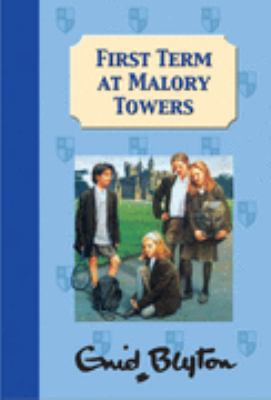 First Term at Malory Towers 0603561616 Book Cover