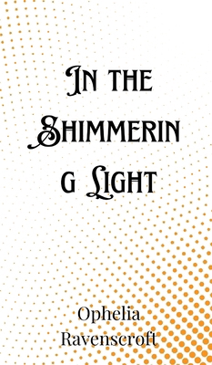 In the Shimmering Light 9916888647 Book Cover